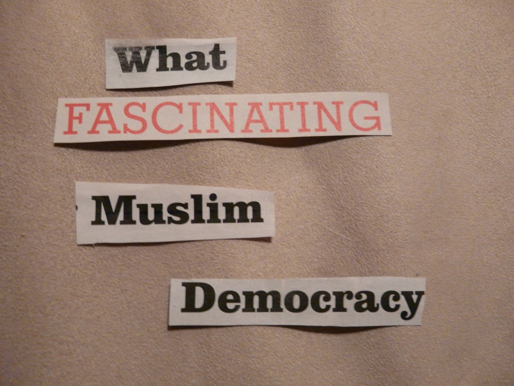 WHAT FASCINATING MUSLIM DEMOCRACY